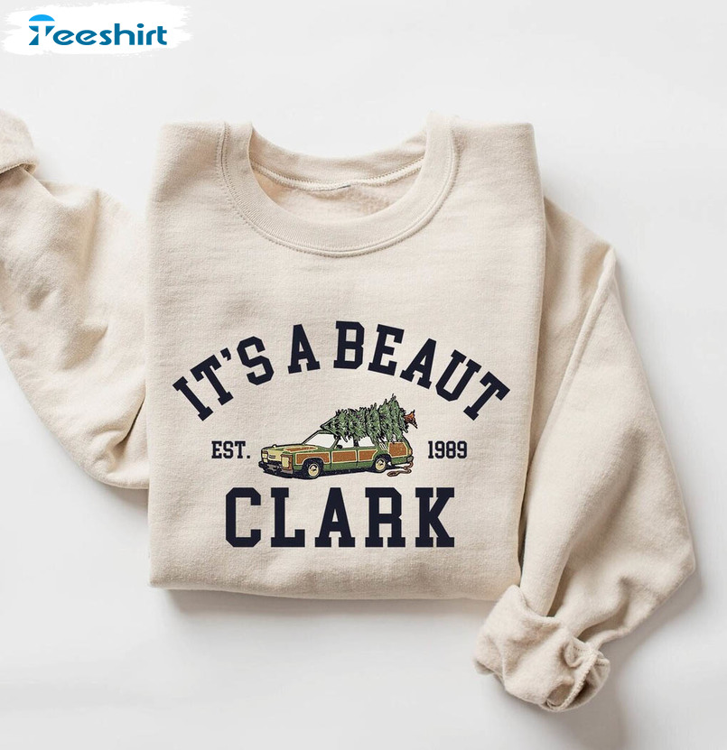 It's A Beaut Clark Shirt, Funny Christmas Tee Tops Unisex Hoodie