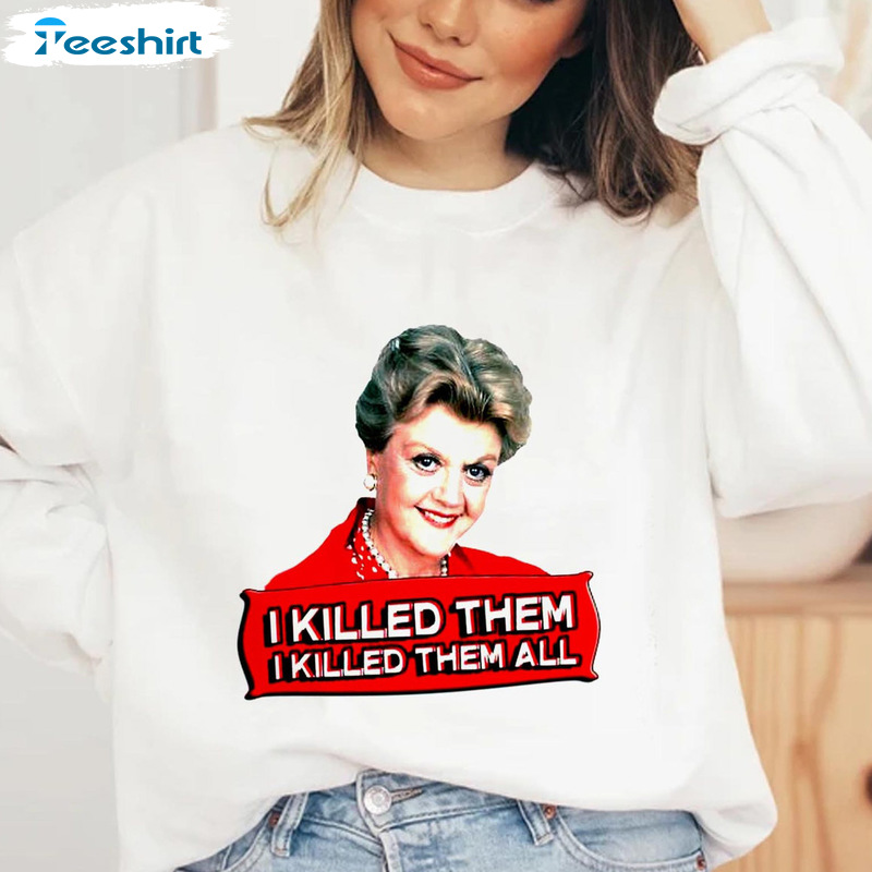 Angela Lansbury Shirt - I Kill Them All Shirt Trending Hoodie Tee Tops