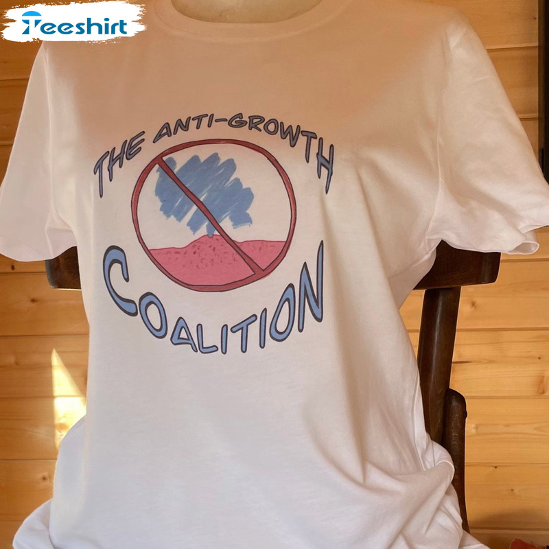 The Anti Growth Coalition Shirt - Vintage Design Sweatshirt Unisex T-shirt