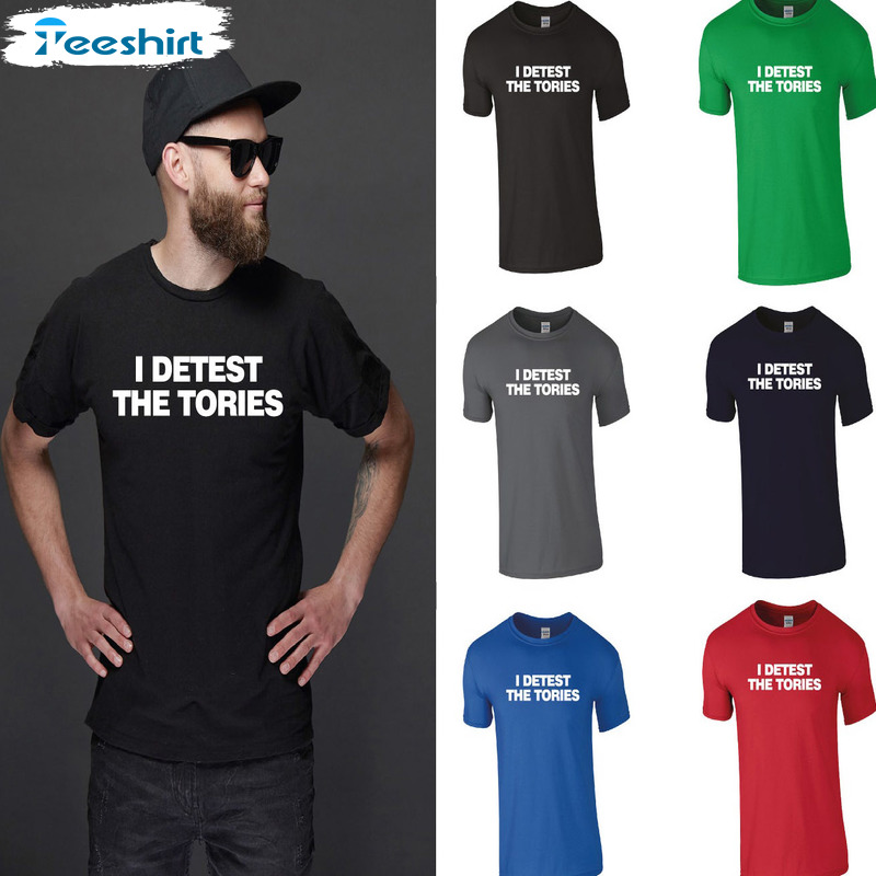 Detest The Tories Shirt - Anti Tory Trending Design Unisex Hoodie Tank Top