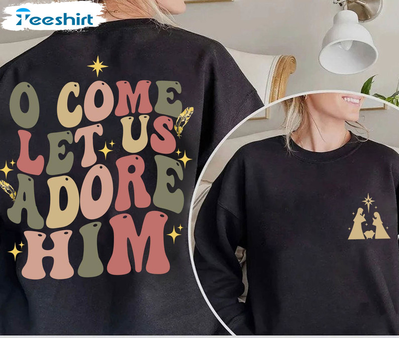 Let Us Adore Him Sweater, Christian Christmas Crewneck Sweatshirt Sweater