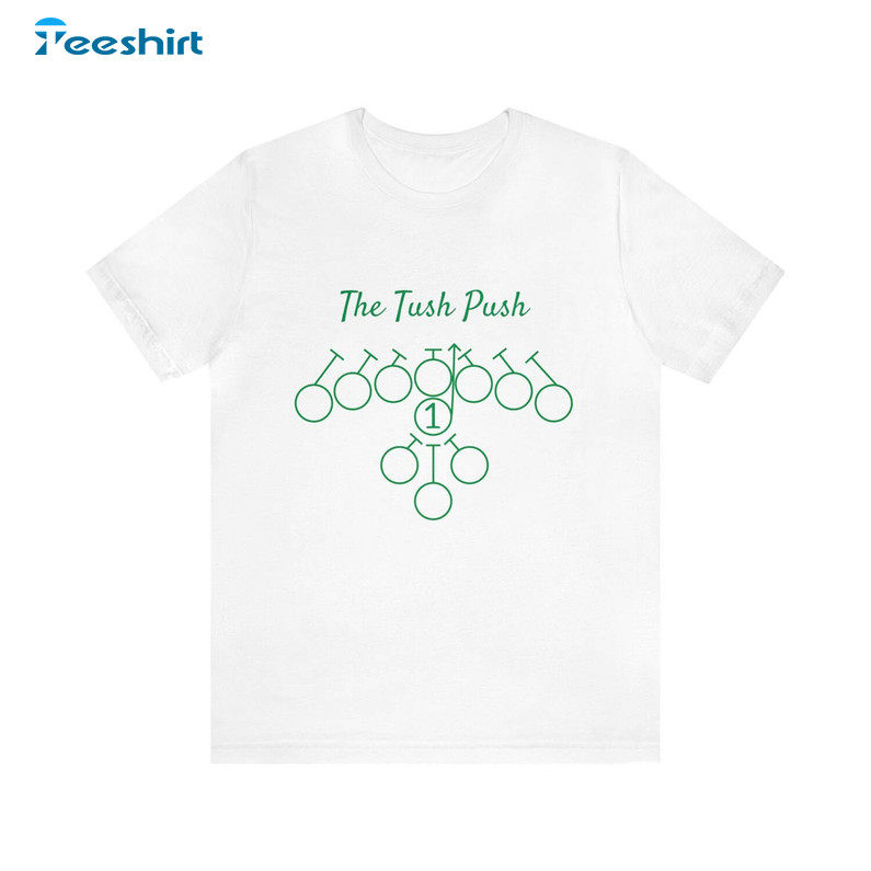 The Tush Push Eagles Shirt, Trendy Unisex Hoodie Tee Tops