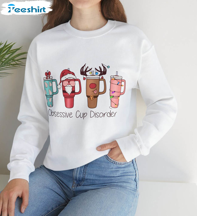 Obsessive Cup Disorder Christmas Shirt, Christmas Cup Lover Long Sleeve Short Sleeve