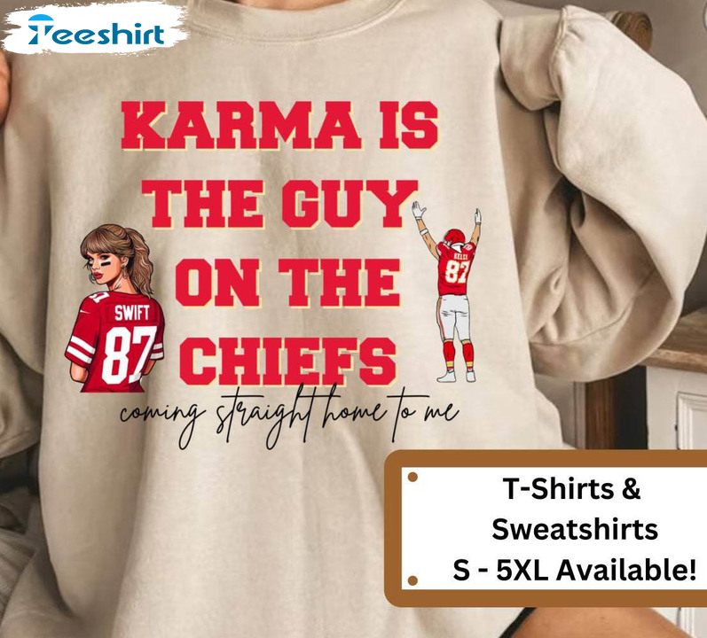 Karma Is The Guy On The Chiefs Shirt, Trendy Football Tee Tops Unisex Hoodie