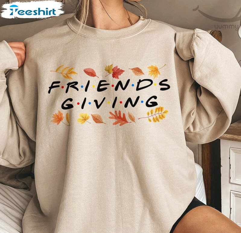 Friendsgiving Shirt, Fall Autumn Friends Crewneck Sweatshirt Tee Tops