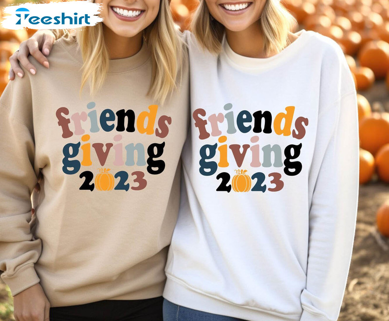 Friendsgiving Shirt, Thanksgiving Funny Tee Tops Unisex Hoodie