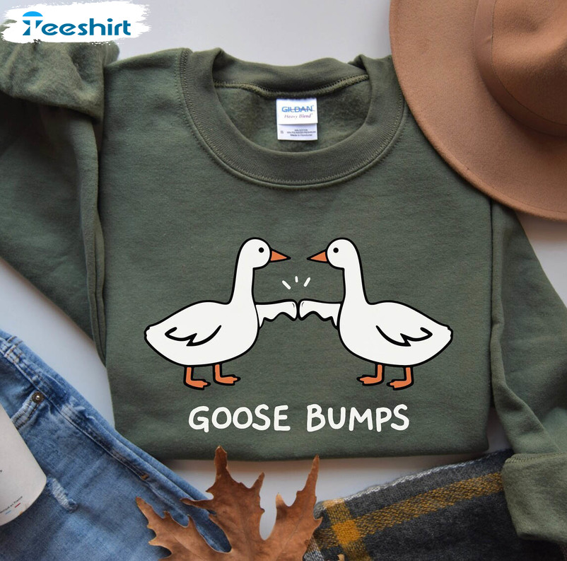 Silly Goose Bumps Shirt, Funny Goose Crewneck Sweatshirt Sweater