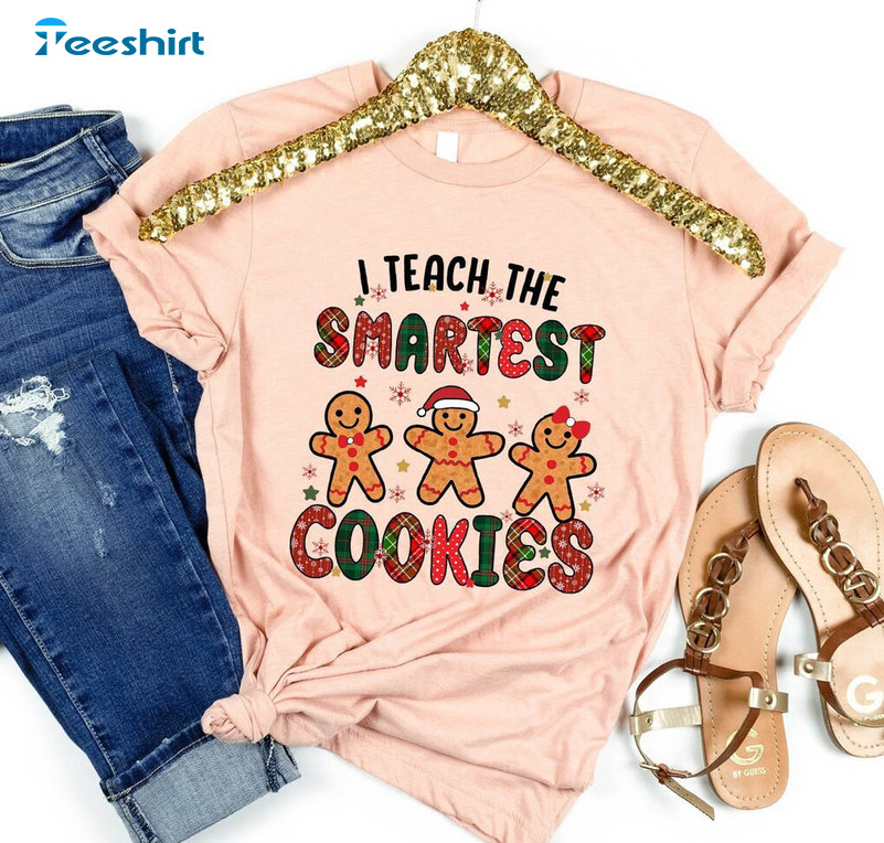 I Teach The Smartest Cookies Shirt, Christmas Teacher Unisex Hoodie Long Sleeve