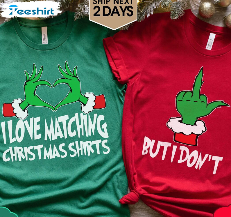 I Love Matching Christmas Shirt, Funny Couples Matching Crewneck Sweatshirt Tee Tops