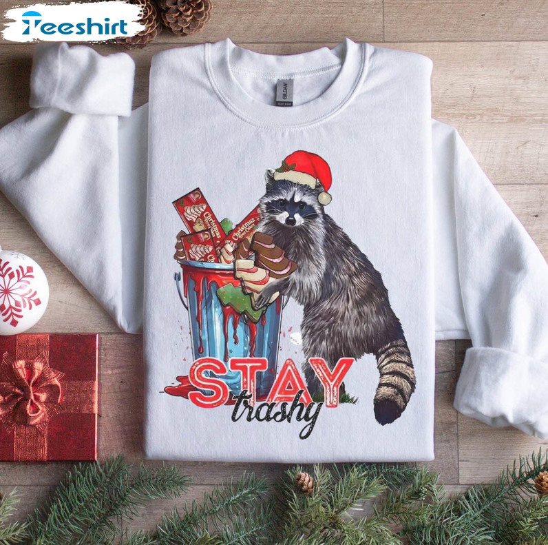 Stay Trashy Christmas Shirt, Funny Christmas Long Sleeve Unisex Hoodie