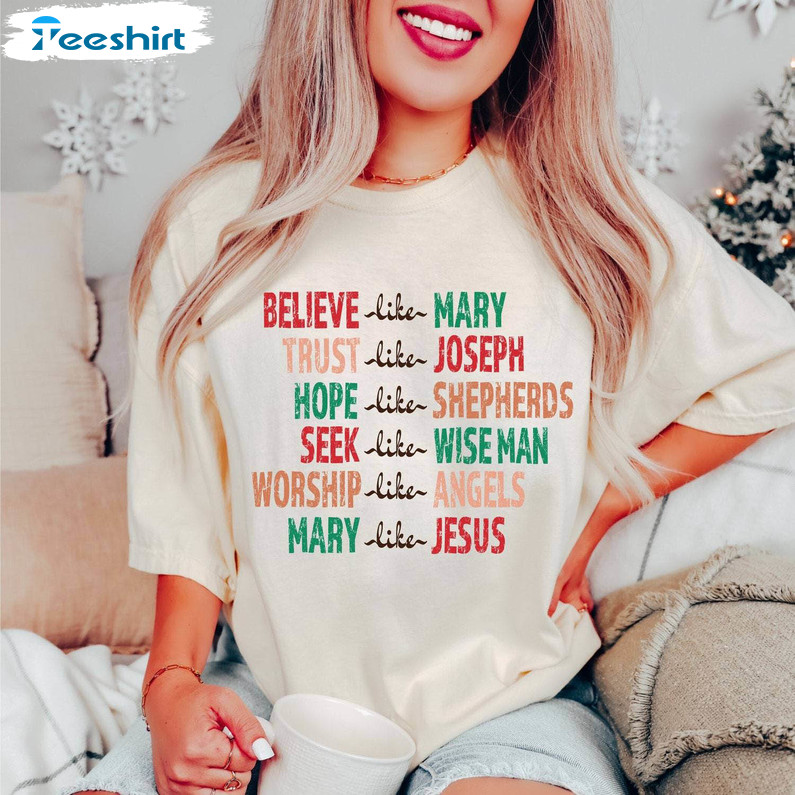 Believe Like Mary Shirt, Christian Christmas Sweater Unisex Hoodie