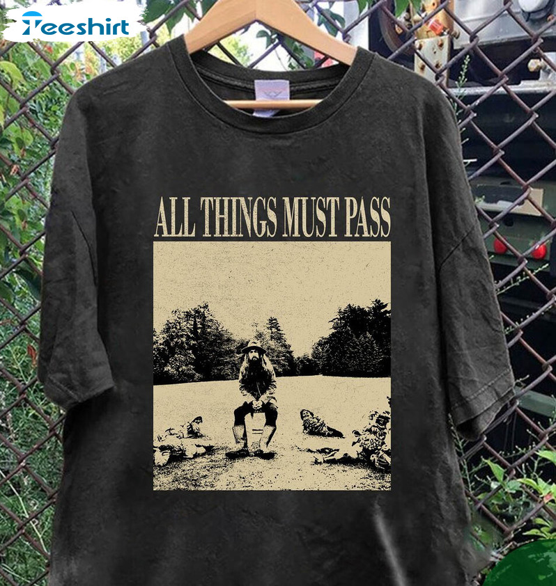 All Things Must Pass Shirt, Vintage Movie Short Sleeve Sweater