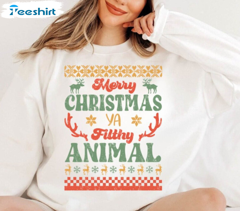 Merry Christmas Ya Filthy Animal Shirt, Funny Christmas Crewneck Sweatshirt Tee Tops