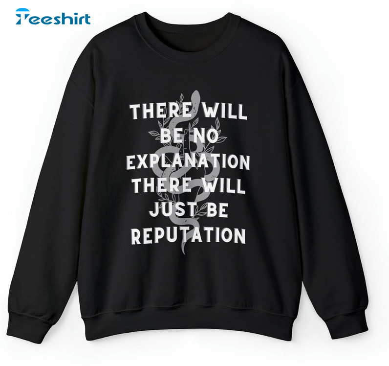 No Explanation Just Reputation Sweatshirt, Reputation Snake Rep Tv Short Sleeve T-shirt