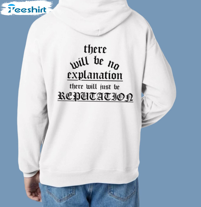 No Explanation Just Reputation Sweatshirt, Trendy Tee Tops Long Sleeve