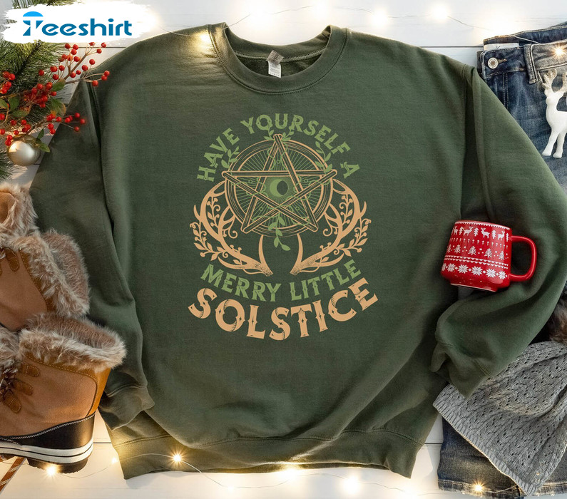 Have Yourself A Merry Little Solstice Shirt, Yule Holiday Sweater Long Sleeve