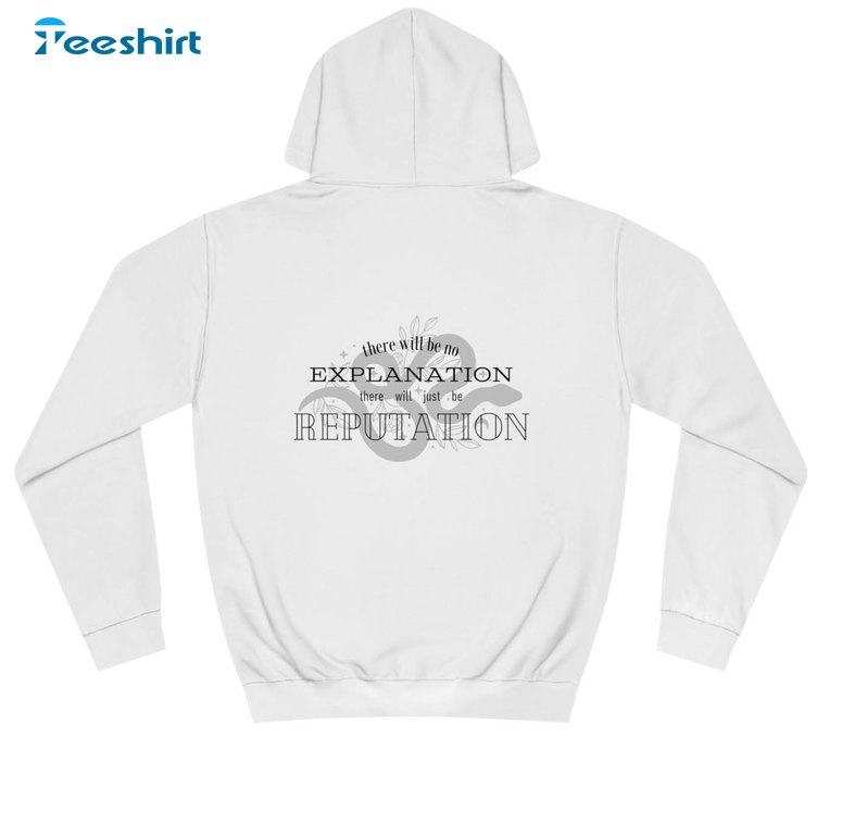 No Explanation Just Reputation Sweatshirt, Swifties Short Sleeve Long Sleeve