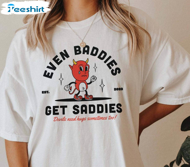 Even Baddies Get Daddies Shirt, Suicide Awareness Crewneck Sweatshirt Unisex Hoodie