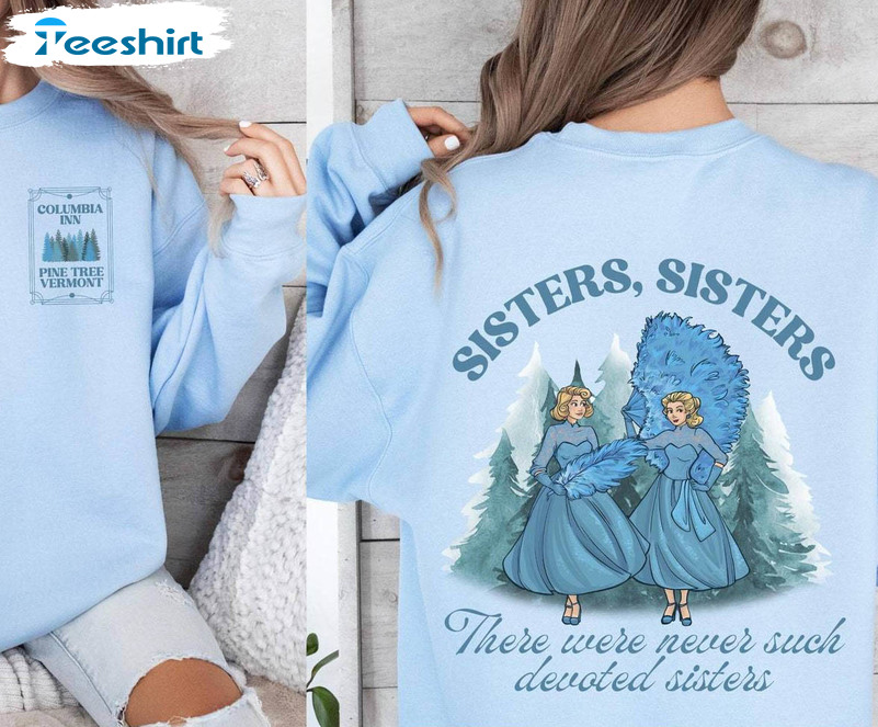 White Christmas Movie Shirt, Sister Sister Of The Bride Sweater Unisex Hoodie
