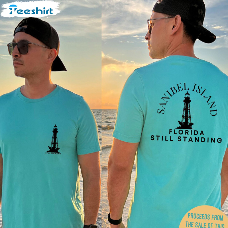 Sanibel Island Shirt - Florida Still Standing Lighthouse Sweatshirt Unisex T-shirt