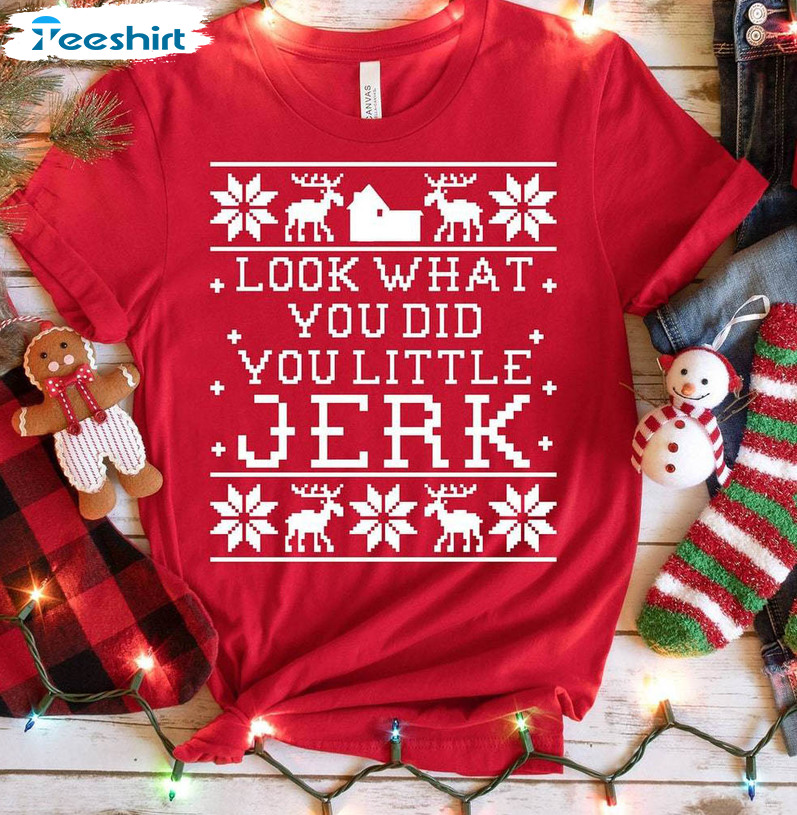 Look What You Did You Little Jerk Shirt, Trendy Long Sleeve Crewneck Sweatshirt