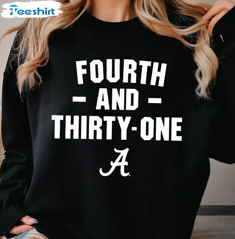 4th And 31 Shirt, Alabama Trendy Tee Tops Unisex T Shirt