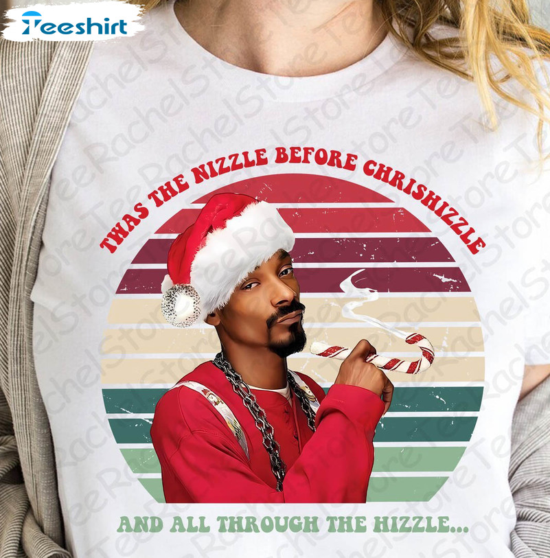 Twas The Nizzle Before Christmizzle Shirt, Funny Unisex T Shirt Short Sleeve