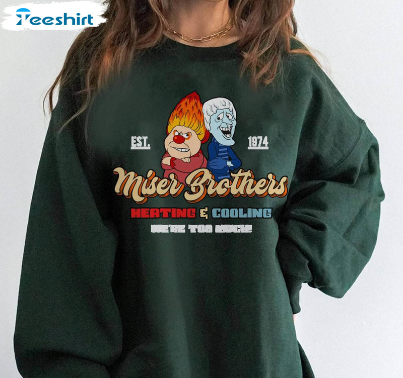 Miser Brothers Christmas Shirt, Miser Brothers Too Much Long Sleeve Short Sleeve