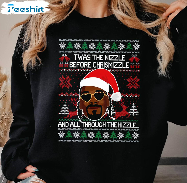 Twas the nizzle 2024 before christmizzle sweatshirt