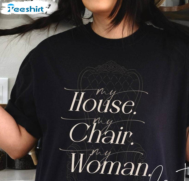 My House My Chair My Woman Shirt, Must Have Bookish Crewneck Long Sleeve