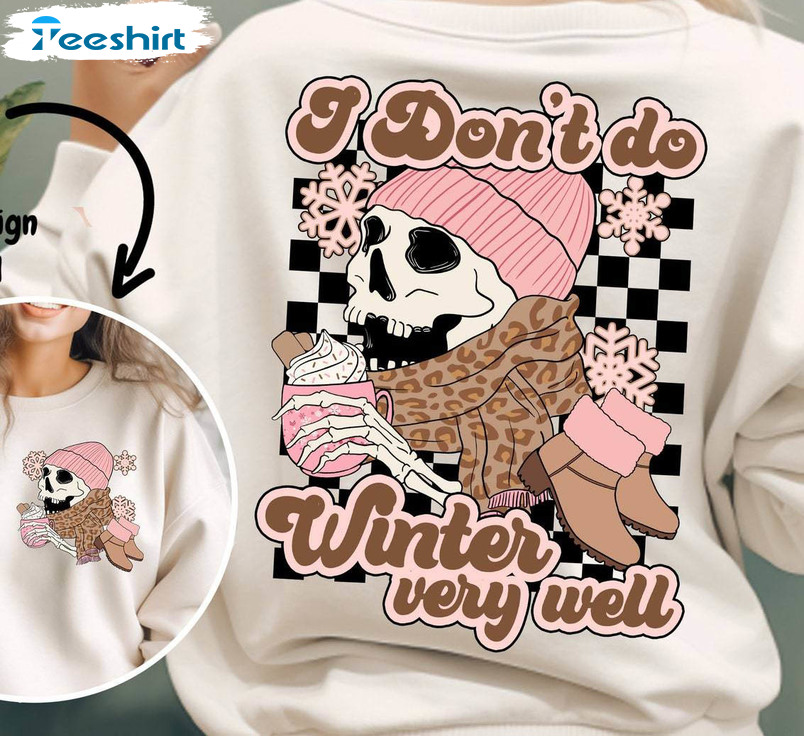 Vintage I Don't Do Winter Very Well Shirt, Winter Long Sleeve Tee Tops