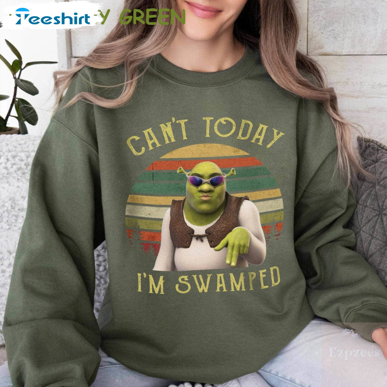 Can't Today I'm Swamped Comfort Shirt, Shrek And Fiona Sweater Hoodie