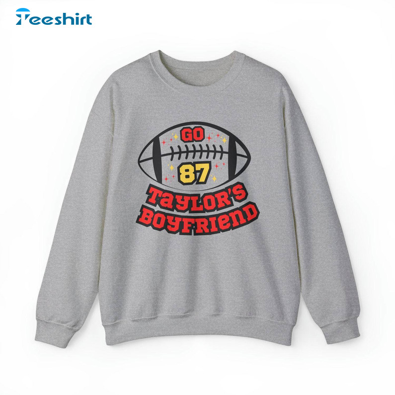 Go Taylor's Boyfriend Sweatshirt, Cool Design Taylor Swift Short Sleeve Crewneck