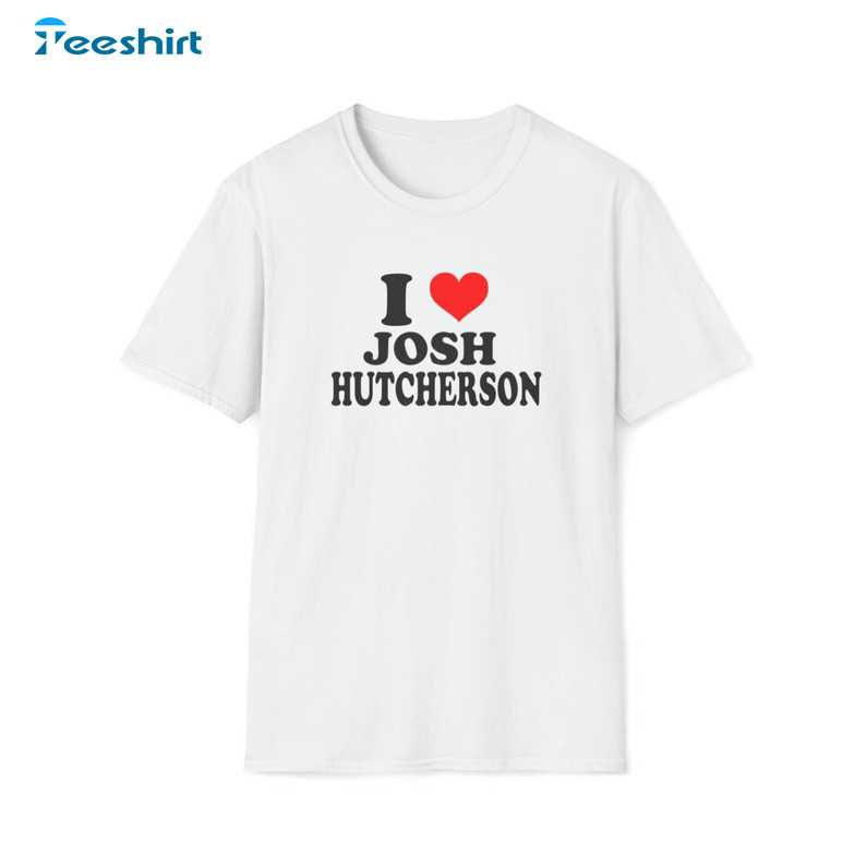 Retro I Love Josh Hutcherson Shirt, Josh Hutcherson Crewneck Unisex Hoodie