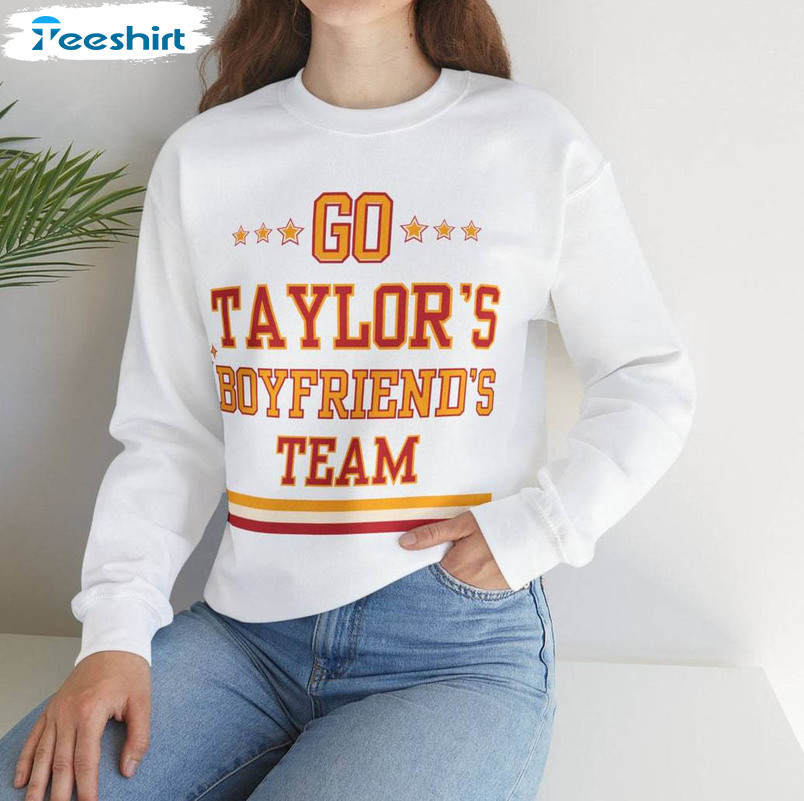 Go Taylor's Boyfriend Sweatshirt, Vintage Hoodie Crewneck Gift For Boyfriend