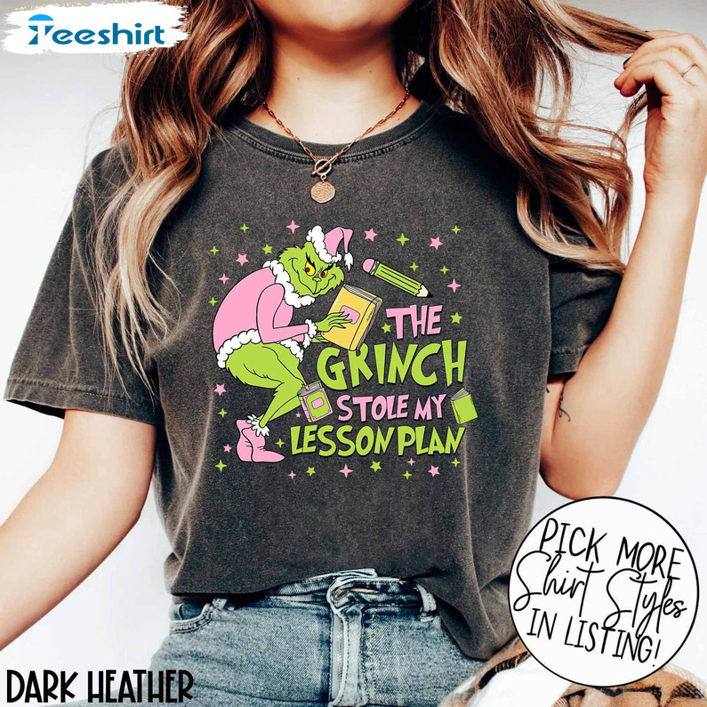 The Grinch Stole My Lesson Plan Shirt, My Student Stole My Heart Tank Top Hoodie