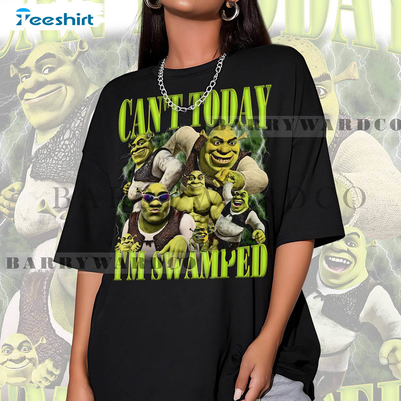 Can't Today I'm Swamped Comfort Shirt, Shrek Long Sleeve Tank Top For Fan