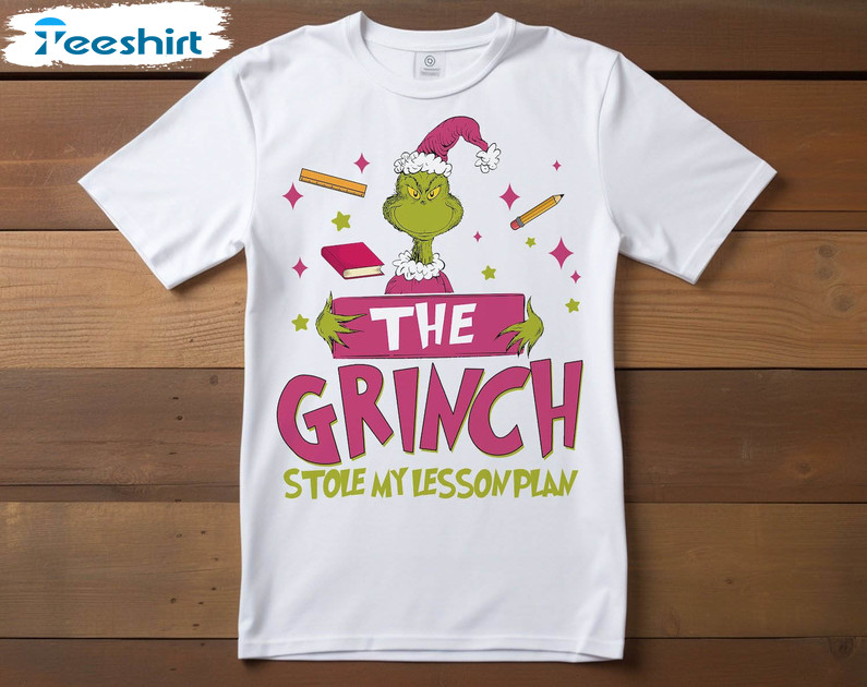 The Grinch Stole My Lesson Plan Shirt, Teacher Christmas Tee Tops Sweater