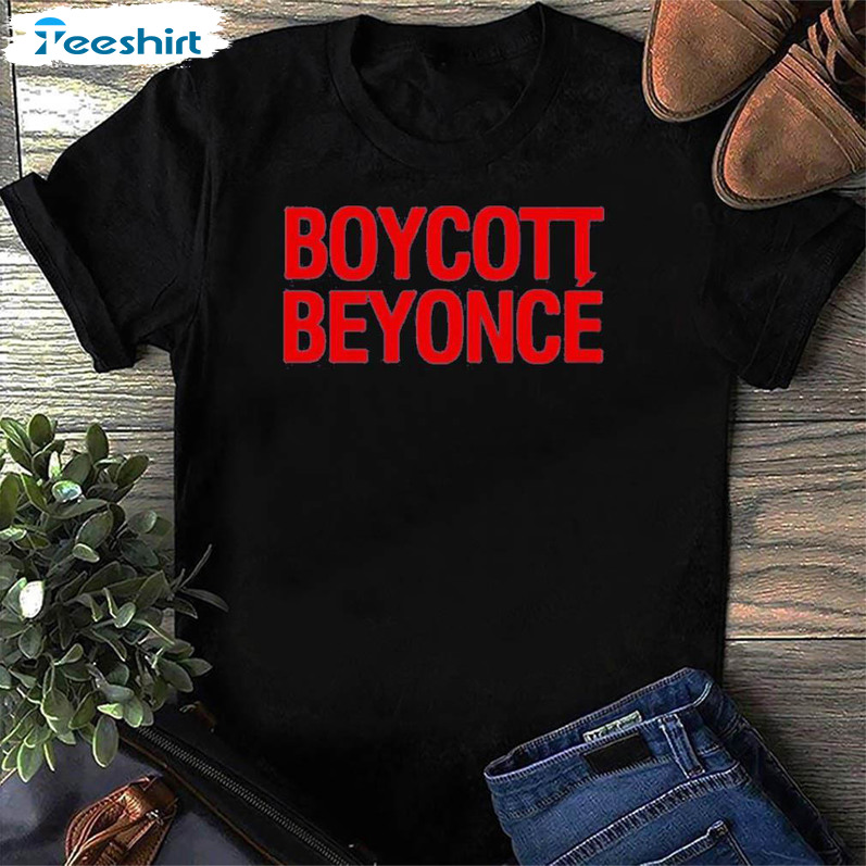 Trendy Boycott Beyonce Shirt , Official Boycott Short Sleeve Unisex T Shirt