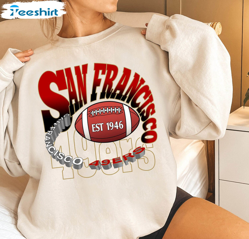 San Francisco Football Sweatshirt, San Francisco 49ers Vintage Shirt Long Sleeve