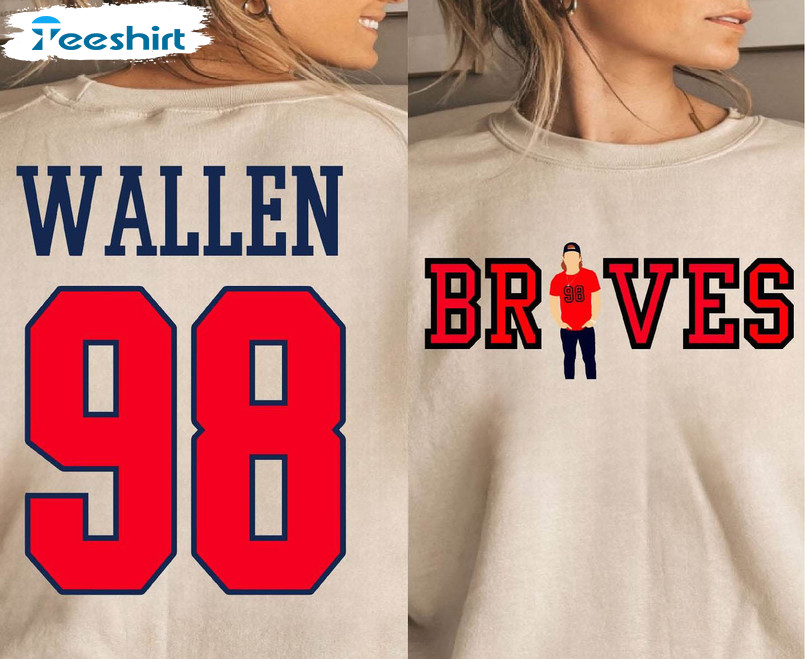 Retro Morgan Wallen 98 Braves Shirt, If We're A Team 98 Unisex T Shirt Crewneck