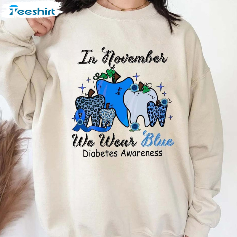 November We Wear Blue Sweatshirt - Diabetes Awareness Tee Tops Crewneck