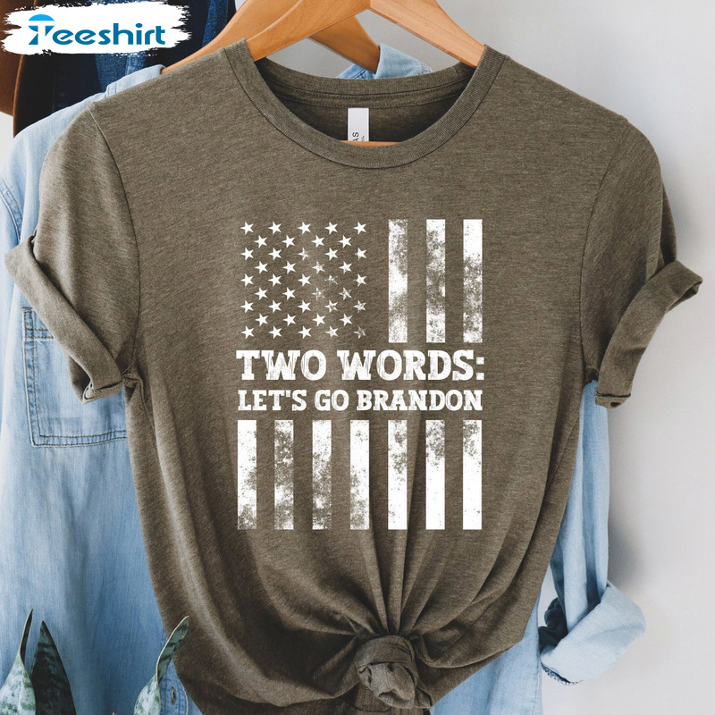 Two Words Let's Go Brandon Shirt - American Flag Sweatshirt Long Sleeve