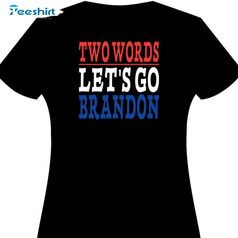 Two Words Let's Go Brandon Shirt - Trending Design Vintage Sweatshirt Long Sleeve