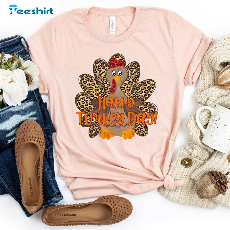 Happy Turkey Day Shirt - Thanksgiving Cute Turkey Unisex Hoodie Tee Tops