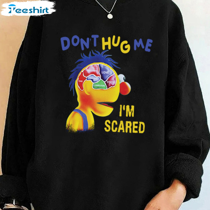 Don't Hug Me Shirt - Dhmis Scared Cool Style Unisex Hoodie Sweatshirt