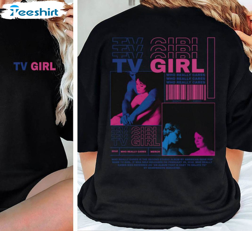 New Rare Tv Girl French Exit Shirt, Who Really Cares Sweatshirt Unisex Hoodie