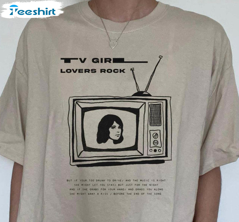 Must Have Tv Girl French Exit Shirt, Tv Girl Lovers Rock Unisex Hoodie Short Sleeve