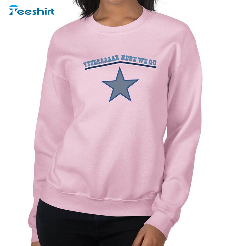 Here We Go Dallas Cowboys Shirt, Dallas Cowboys Sweatshirt Unisex Hoodie