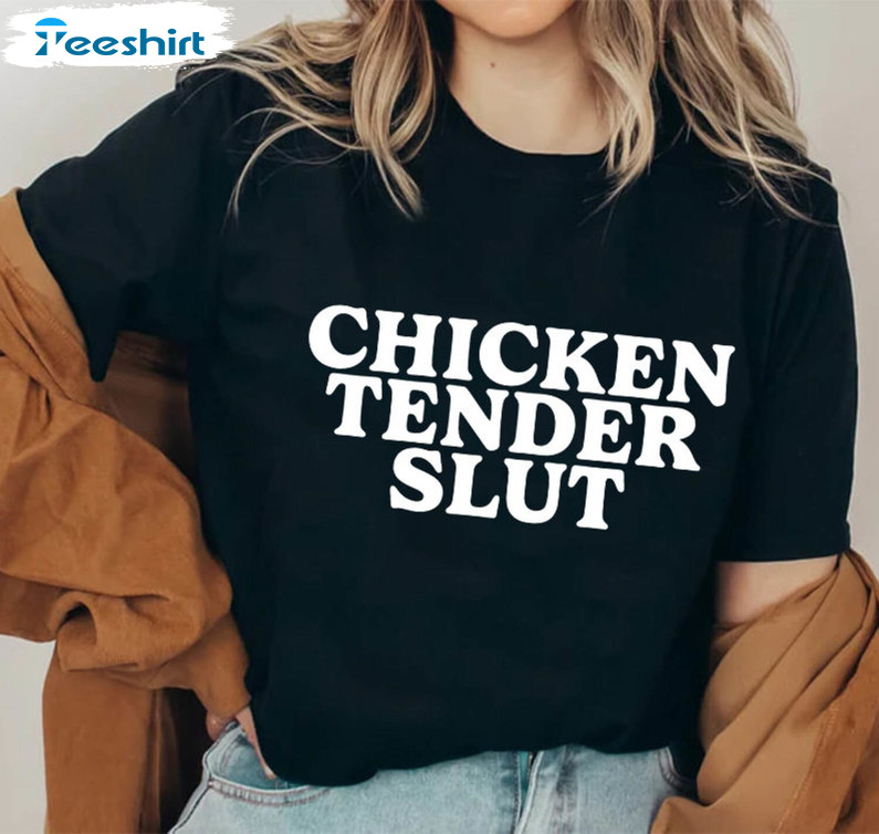 Chicken Tender Slut Comfort Sweatshirt, Cool Unisex Hoodie Sweater For Women